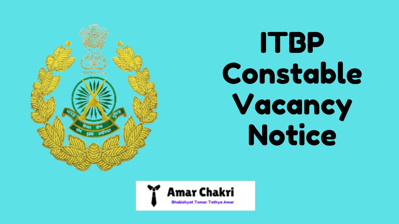 ITBP Constable Recruitment 2025 : ইন্দো টিবেটিয়ান বর্ডার পুলিশ ফোর্স তাঁদের কনস্টেবল পদে নিয়োগ করতে চলেছে। শীঘ্রই আবেদন করুন।